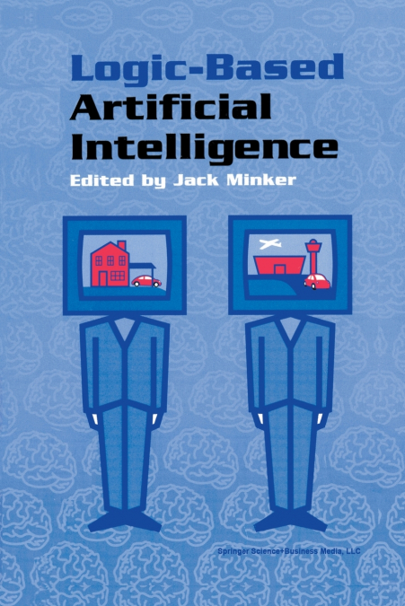 LOGIC-BASED ARTIFICIAL INTELLIGENCE