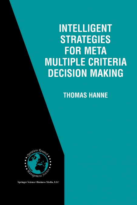 INTELLIGENT STRATEGIES FOR META MULTIPLE CRITERIA DECISION M