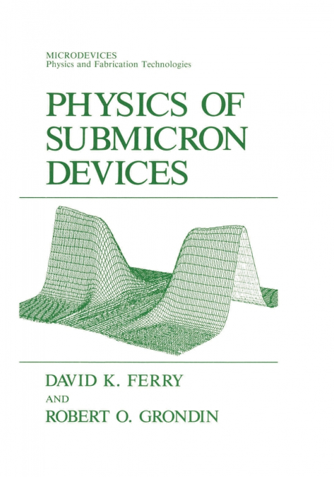 PHYSICS OF SUBMICRON DEVICES