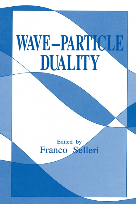 WAVE-PARTICLE DUALITY
