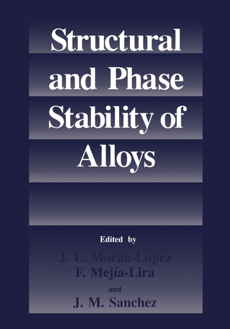 STRUCTURAL AND PHASE STABILITY OF ALLOYS