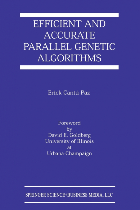 EFFICIENT AND ACCURATE PARALLEL GENETIC ALGORITHMS