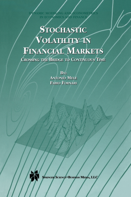 STOCHASTIC VOLATILITY IN FINANCIAL MARKETS