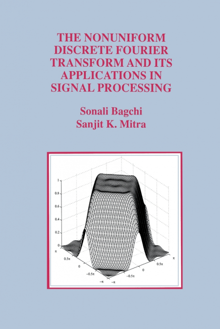 THE NONUNIFORM DISCRETE FOURIER TRANSFORM AND ITS APPLICATIO