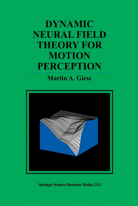 DYNAMIC NEURAL FIELD THEORY FOR MOTION PERCEPTION