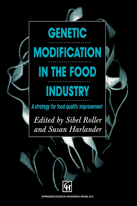 GENETIC MODIFICATION IN THE FOOD INDUSTRY