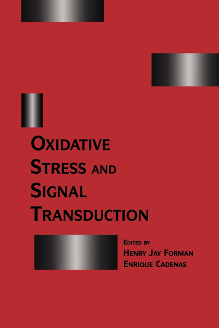 OXIDATIVE STRESS AND SIGNAL TRANSDUCTION