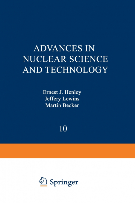 ADVANCES IN NUCLEAR SCIENCE AND TECHNOLOGY