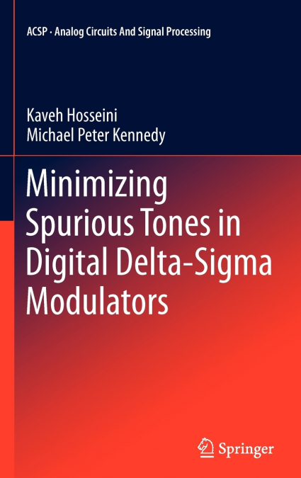 MINIMIZING SPURIOUS TONES IN DIGITAL DELTA-SIGMA MODULATORS