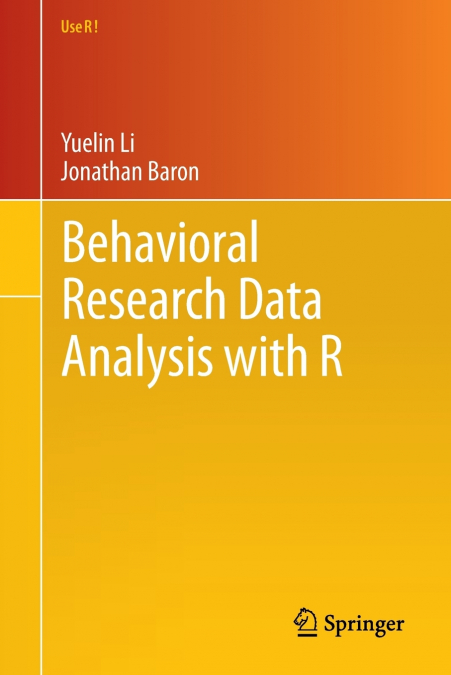 BEHAVIORAL RESEARCH DATA ANALYSIS WITH R