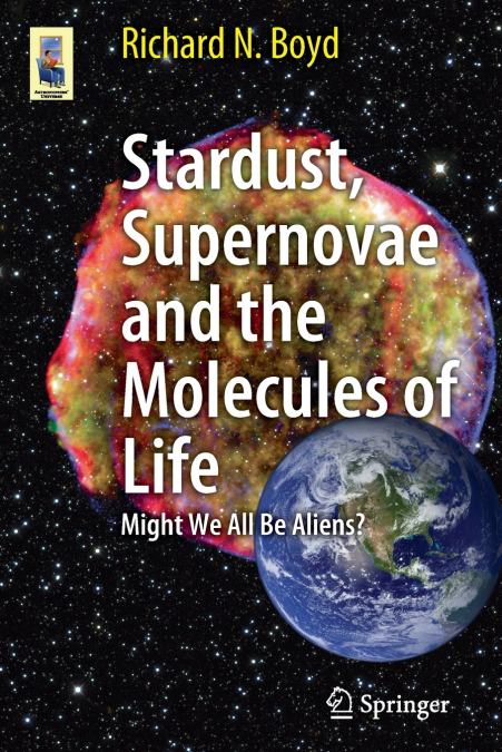 STARDUST, SUPERNOVAE AND THE MOLECULES OF LIFE