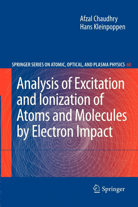 ANALYSIS OF EXCITATION AND IONIZATION OF ATOMS AND MOLECULES