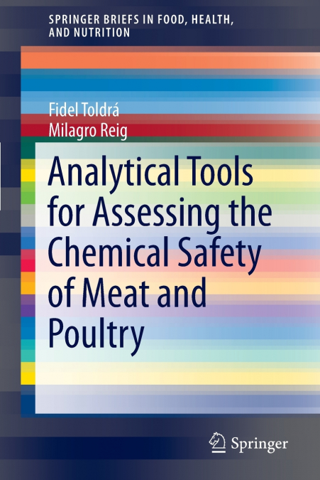 ANALYTICAL TOOLS FOR ASSESSING THE CHEMICAL SAFETY OF MEAT A