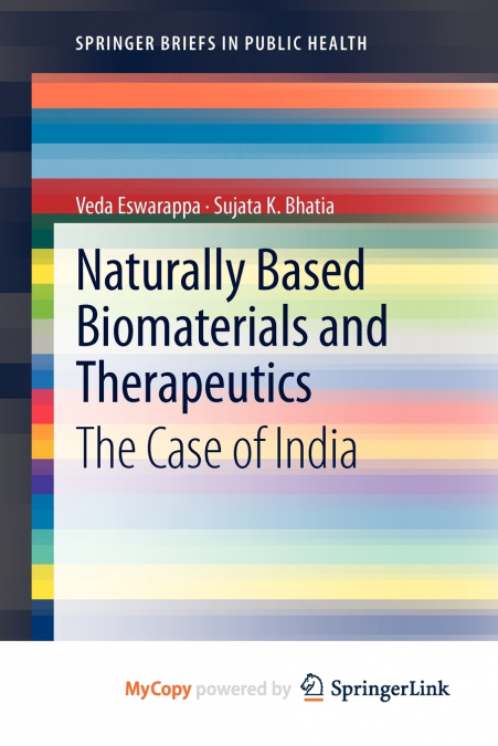 NATURALLY BASED BIOMATERIALS AND THERAPEUTICS