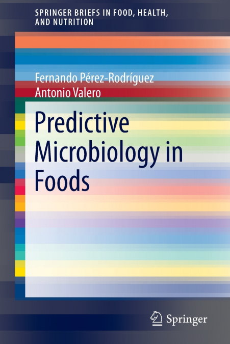 PREDICTIVE MICROBIOLOGY IN FOODS