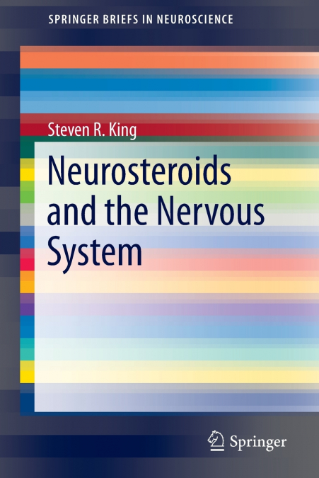 NEUROSTEROIDS AND THE NERVOUS SYSTEM