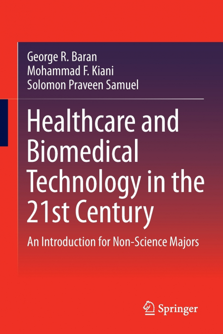 HEALTHCARE AND BIOMEDICAL TECHNOLOGY IN THE 21ST CENTURY