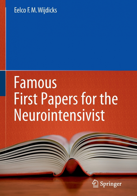 FAMOUS FIRST PAPERS FOR THE NEUROINTENSIVIST