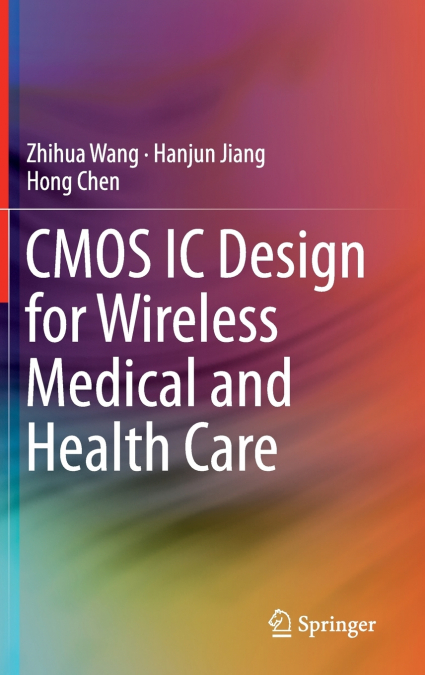 CMOS IC DESIGN FOR WIRELESS MEDICAL AND HEALTH CARE