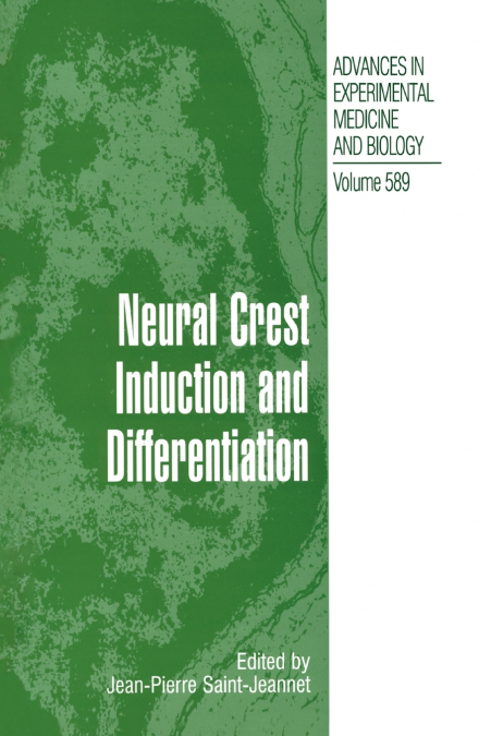 NEURAL CREST INDUCTION AND DIFFERENTIATION