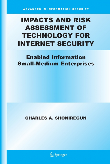 IMPACTS AND RISK ASSESSMENT OF TECHNOLOGY FOR INTERNET SECUR