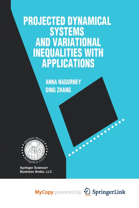 PROJECTED DYNAMICAL SYSTEMS AND VARIATIONAL INEQUALITIES WIT