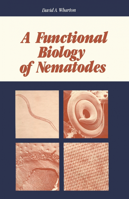 A FUNCTIONAL BIOLOGY OF NEMATODES