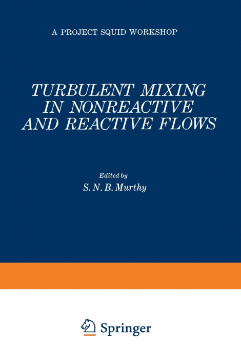 TURBULENT MIXING IN NONREACTIVE AND REACTIVE FLOWS