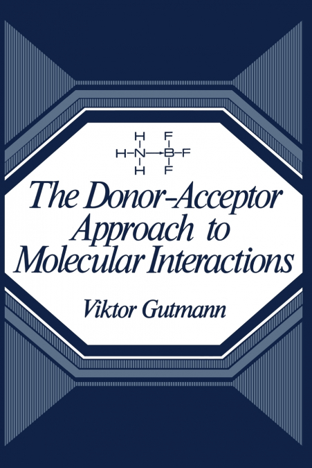 THE DONOR-ACCEPTOR APPROACH TO MOLECULAR INTERACTIONS