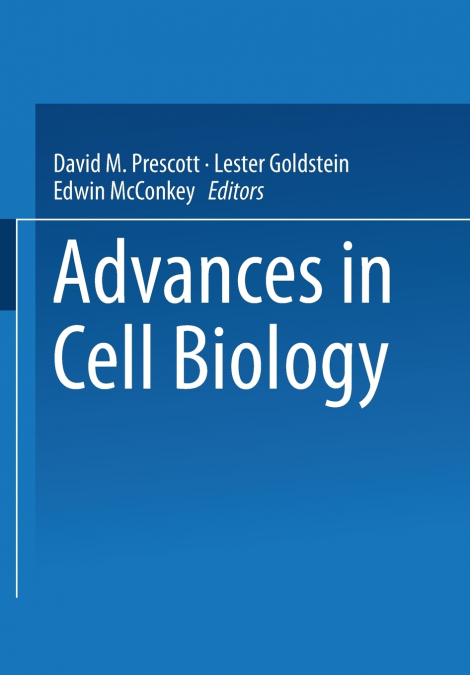 ADVANCES IN CELL BIOLOGY