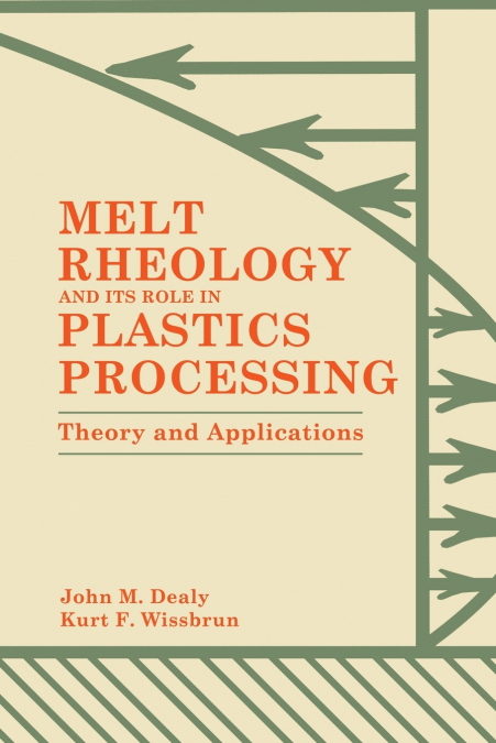 MELT RHEOLOGY AND ITS ROLE IN PLASTICS PROCESSING