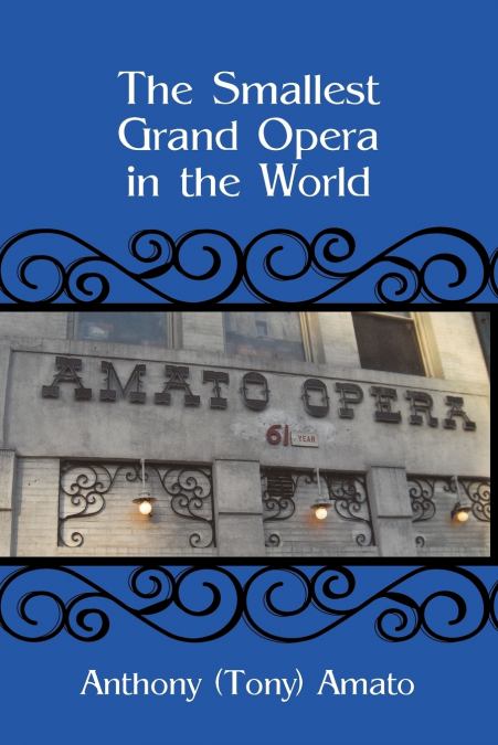 THE SMALLEST GRAND OPERA IN THE WORLD