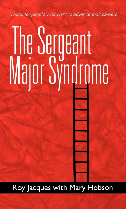 THE SERGEANT MAJOR SYNDROME