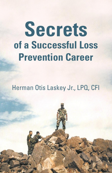 SECRETS OF A SUCCESSFUL LOSS PREVENTION CAREER