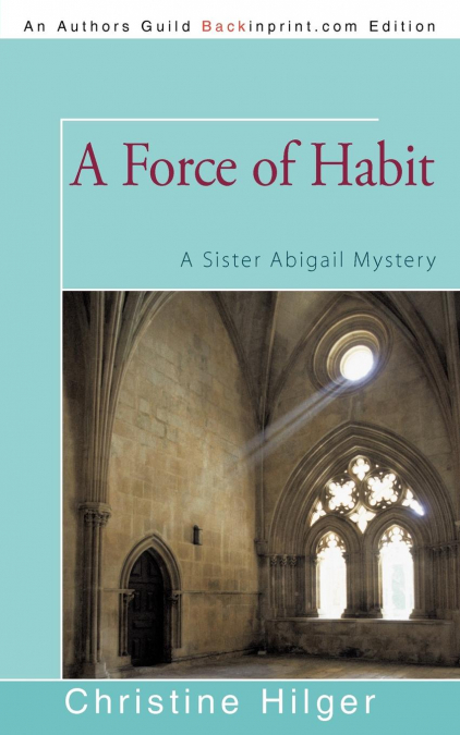 A FORCE OF HABIT