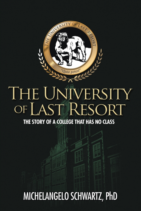 THE UNIVERSITY OF LAST RESORT
