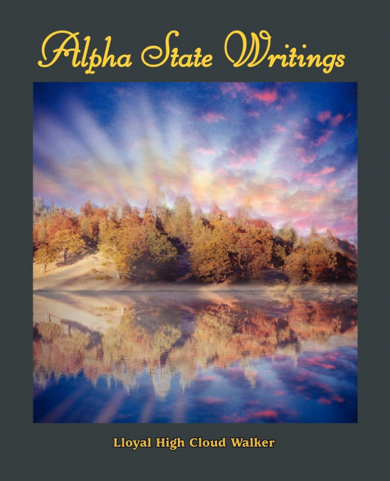 ALPHA STATE WRITINGS