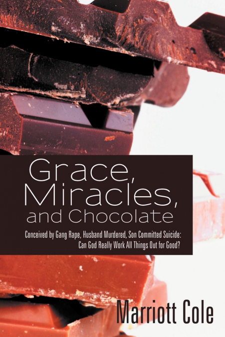 GRACE, MIRACLES, AND CHOCOLATE