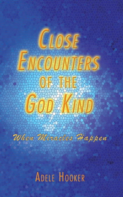 CLOSE ENCOUNTERS OF THE GOD KIND