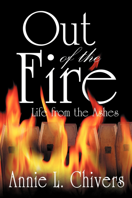 OUT OF THE FIRE
