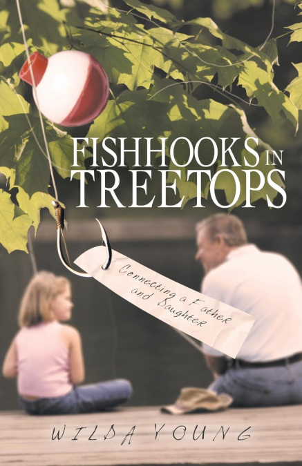 FISHHOOKS IN TREETOPS