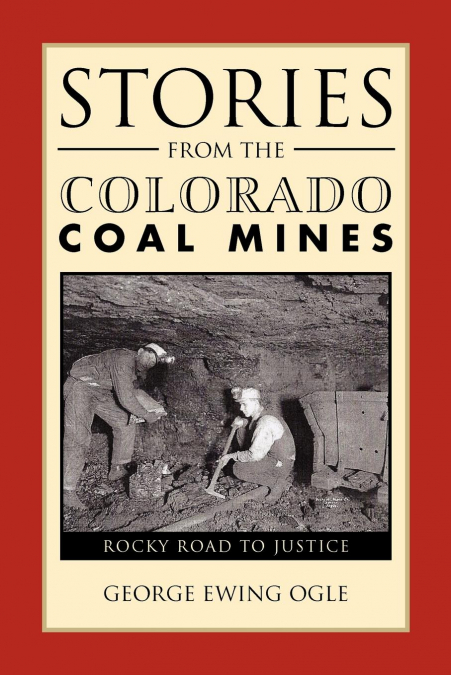 STORIES FROM THE COLORADO COAL MINES