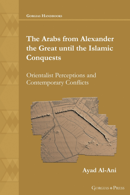 THE ARABS FROM ALEXANDER THE GREAT UNTIL THE ISLAMIC CONQUES