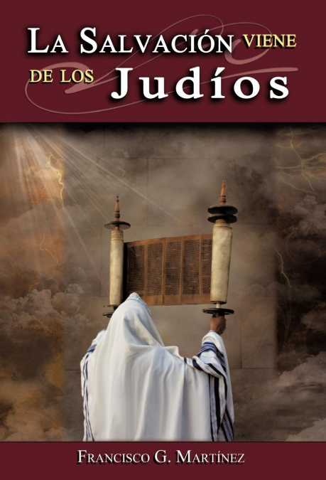 LA SALVACION VIENE DE LOS JUDIOS