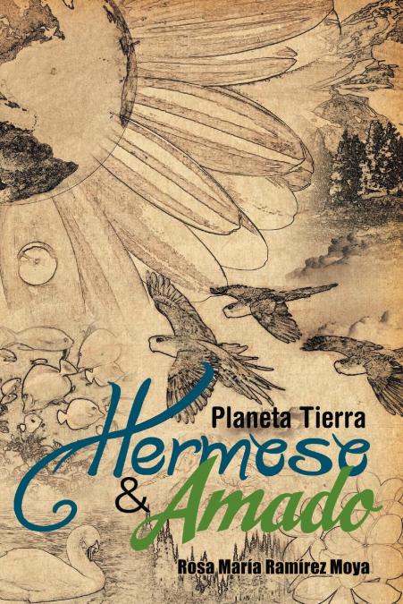 PLANETA TIERRA HERMOSO Y AMADO
