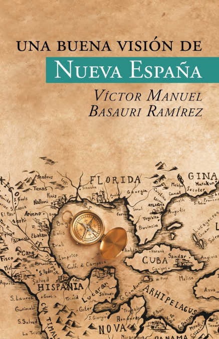 UNA BUENA VISION DE NUEVA ESPA�A