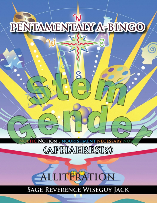 PENTAMENTALY A-BINGO NOETIC NOTION...NOURISHMENT NECESSARY N