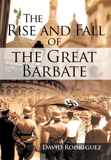 THE RISE AND FALL OF THE GREAT BARBATE