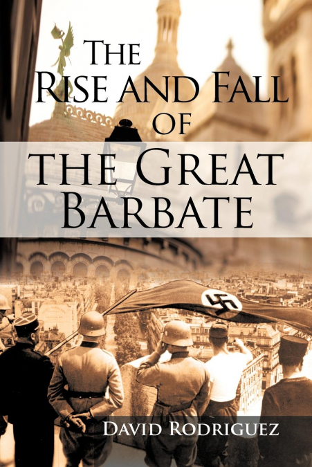 THE RISE AND FALL OF THE GREAT BARBATE