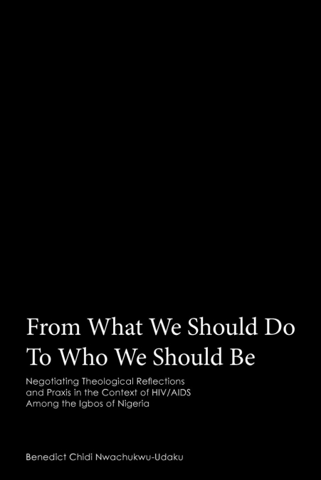 FROM WHAT WE SHOULD DO TO WHO WE SHOULD BE